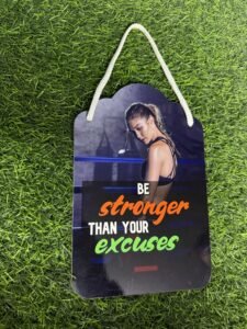 Be Stronger Than Your Excuses Wall Hanging
