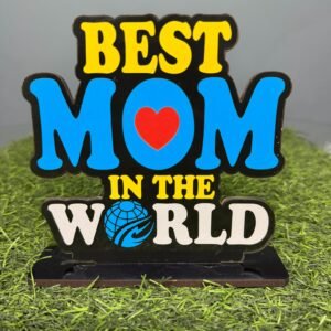 Best Mom in the World Table Stand