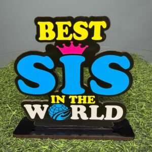 Best Sis in the World Table Stand 2