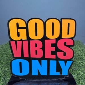 Good Vibes Only Table Stand