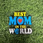MDF Fridge Magnet - Best Mom In The World