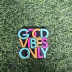 MDF Fridge Magnet -Good Vibes Only