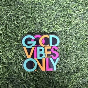MDF Fridge Magnet -Good Vibes Only