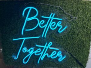 Neon Sign -Better Together 18 x 18(light Blue)