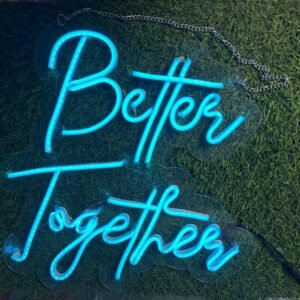 Neon Sign -Better Together 18 x 18(light Blue)